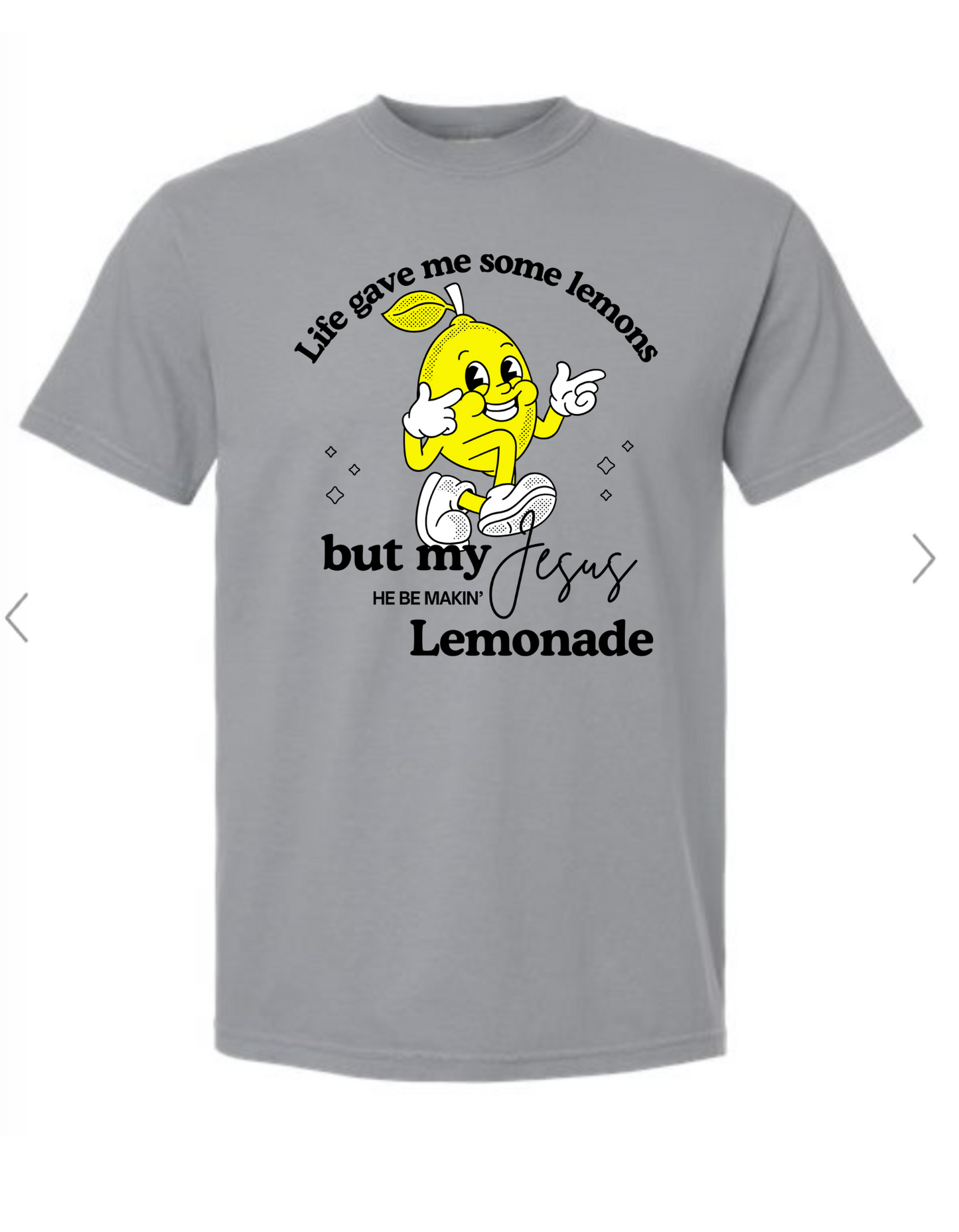 Jesus be makin' Lemonade